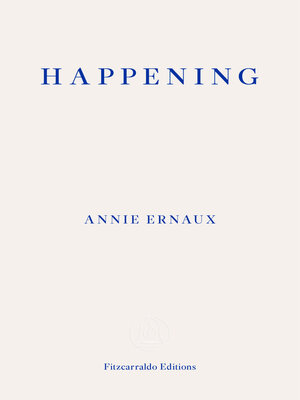 cover image of Happening – WINNER OF THE 2022 NOBEL PRIZE IN LITERATURE